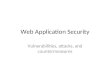 Web Application Security Vulnerabilities, attacks, and countermeasures