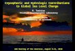 Cryospheric and Hydrologic Contributions to Global Sea Level Change M. Tamisiea Proudman Oceanographic Laboratory R. Steven Nerem University of Colorado