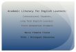 Academic Literacy for English Learners: International Students, Long Term English Learners First Generation Students Maria Timmons Flores TESOL / Bilingual