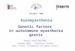 Genetic factors in autoimmune myasthenia gravis Henri-Jean Garchon Inserm U567 - Institut Cochin Team « Chronic Inflammation and Immune System » December