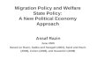 Migration Policy and Welfare State Policy: A New Political Economy Approach Assaf Razin June 2008 Based on Razin, Sadka and Swagell (2002), Sand and Razin