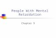 People With Mental Retardation Chapter 9. Introduction