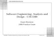 CSE3308 - Software Engineering: Analysis and Design, 2001Lecture 13.1 Software Engineering: Analysis and Design - CSE3308 Exam Revision 1998 Practice Exam