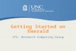 Getting Started on Emerald ITS- Research Computing Group