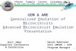 Defense Supply Center Columbus Taking the Lead in Land, Maritime and Missile Support 1 GEM & AME Generalized Emulation of Microcircuits Advanced Microcircuit