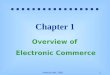 Prentice Hall, 2002 1 Chapter 1 Overview of Electronic Commerce