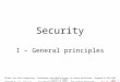 4-1.1 Security I – General principles Slides for Grid Computing: Techniques and Applications by Barry Wilkinson, Chapman & Hall/CRC press, © 2009. Chapter