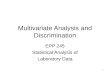 1 Multivariate Analysis and Discrimination EPP 245 Statistical Analysis of Laboratory Data