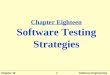 Chapter Eighteen Software Testing Strategies Chapter 181 Software Engineering