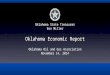 Oklahoma Economic Report Oklahoma Oil and Gas Association November 14, 2014 Oklahoma State Treasurer Ken Miller