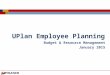 UPlan Employee Planning Budget & Resource Management January 2015