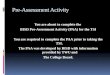 Pre-Assessment Activity You are about to complete the BISD Pre-Assessment Activity (PAA) for the TSI You are required to complete the PAA prior to taking