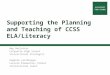 Supporting the Planning and Teaching of CCSS ELA/Literacy Amy Deslattes Lafayette High School Instructional Strategist Angelle Lailhengue Lacoste Elementary