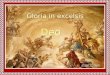 Gloria in excelsis Deo bonae voluntatis. et in terra pax hominibus Ghirlandaio bonae voluntatis