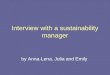 Interview with a sustainability manager by Anna-Lena, Julia and Emily