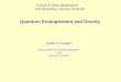 Quantum Entanglement and Gravity Dmitri V. Fursaev Joint Institute for Nuclear Research and Dubna University “Gravity in three dimensions”, ESI Workshop,