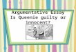 Argumentative Essay Is Queenie guilty or innocent?
