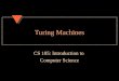Turing Machines CS 105: Introduction to Computer Science