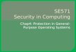 Chap4: Protection in General- Purpose Operating Systems