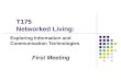T175 Networked Living: Exploring Information and Communication Technologies First Meeting