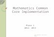Mathematics Common Core Implementation Phase 1 2012- 2013 Erin Wheeler, IES Erie 2 BOCES