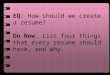 EQ: How should we create a resume? Do Now: List four things that every resume should have, and why