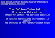 The Online-Tutorial in Distance Education offered by Centres for Distance Education at various conventional universities in Germany for students of the