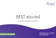 REST assured A generic approach to REST EMEA PUG Challenge, 20-11-2014 Bronco Oostermeyer