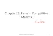 Chapter 13: Firms in Competitive Markets Econ 2100 FIRMS IN COMPETITIVE MARKETS0