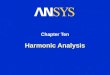 Harmonic Analysis Chapter Ten. Training Manual Harmonic Analysis March 29, 2005 Inventory #002215 10-2 Chapter Overview In this chapter, performing harmonic