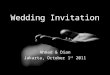 Wedding Invitation Ahmad & Dian Jakarta, October 1 st 2011