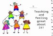 R height="481"> Teaching and feeling great about it!