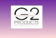 G2 PRODUCTS ® G2 PRODUCTS ®. ESSENTIS ® SCIENTIFICAND TECHNICAL TECHNICAL PRESENTATION PRESENTATION