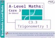 © Boardworks Ltd 2006 1 of 35 © Boardworks Ltd 2006 1 of 35 A-Level Maths: Core 3 for Edexcel C3.3 Trigonometry 1 This icon indicates the slide contains