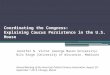 Coordinating the Congress: Explaining Caucus Persistence in the U.S. House Jennifer N. Victor (George Mason University) Nils Ringe (University of Wisconsin,