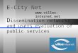 E-City Net D E-City Net D issemination networks and users evaluation of public services 