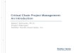 Critical Chain Project Management: An Introduction Robert Richards, Ph.D. Project Manager Stottler Henke Associates, Inc
