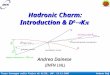 Terzo Convegno sulla Fisica di ALICE, LNF, 13.11.2007 Andrea Dainese 1 Andrea Dainese (INFN LNL) Hadronic Charm: Introduction & D 0  K