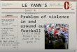1 LE YANN’S May 26th, 2005 English presentation Sport & violence Problem of violence in and around european football stadium ! Yann COCATRIX Groupe D SUMMARY