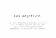 Los adjetivos In the following pictures, you will see a famous person (s) and you will learn the appropriate adjective to describe that person