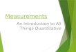 Measurements An Introduction to All Things Quantitative