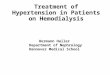 Treatment of Hypertension in Patients on Hemodialysis Hermann Haller Department of Nephrology Hannover Medical School