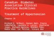 Canadian Diabetes Association Clinical Practice Guidelines Treatment of Hypertension Chapter 25 Richard E. Gilbert, Doreen Rabi, Pierre LaRochelle, Lawrence