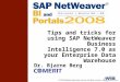 © 2008 Wellesley Information Services. All rights reserved. Tips and tricks for using SAP NetWeaver Business Intelligence 7.0 as your Enterprise Data Warehouse