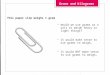 Grams and Kilograms This paper clip weighs 1 gram Would we use grams as a unit to weigh heavy or light things? It would make sense to use grams to weigh…