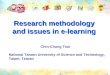 Research methodology and issues in e-learning Chin-Chung Tsai National Taiwan University of Science and Technology, Taipei, Taiwan