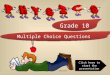 Grade 10 Multiple Choice Questions Click here to start the presentation Click here to start the presentation