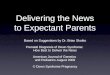 Delivering the News to Expectant Parents Based on Suggestions by Dr. Brian Skotko Prenatal Diagnosis of Down Syndrome: How Best to Deliver the News American