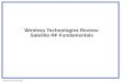 Satellite RF Fundamentals 1 Wireless Technologies Review: Satellite RF Fundamentals