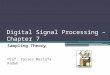 Digital Signal Processing – Chapter 7 Sampling Theory Prof. Yasser Mostafa Kadah